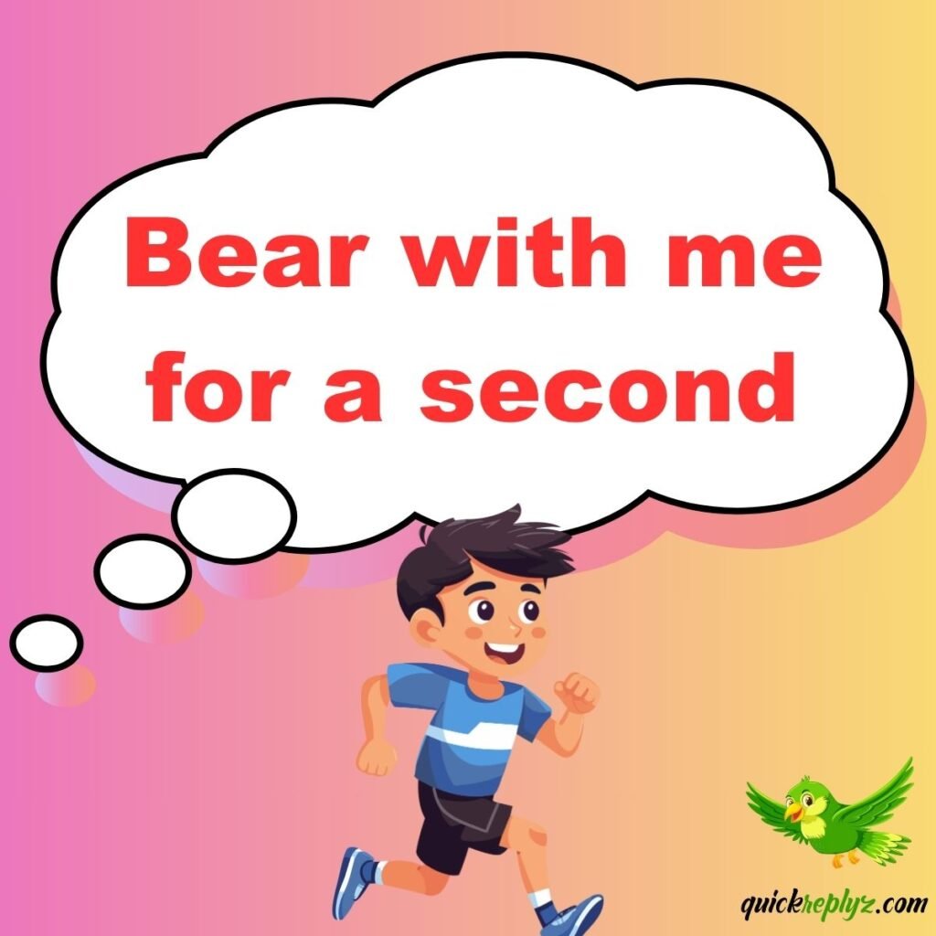 Bear with me for a second