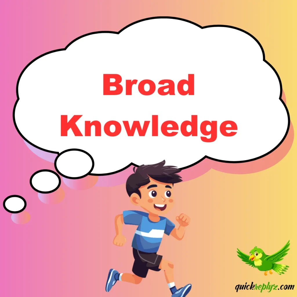 Broad Knowledge