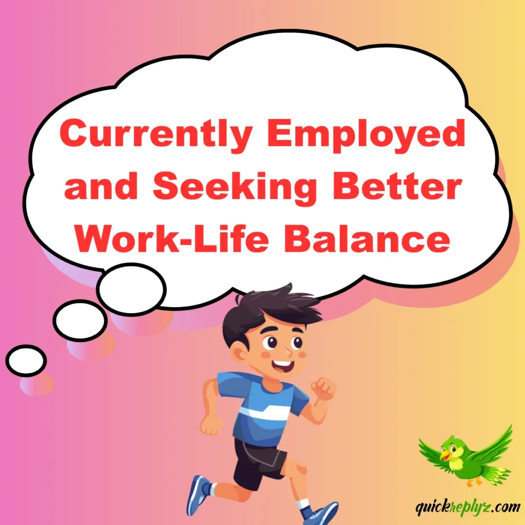 Currently Employed and Seeking Better Work-Life Balance