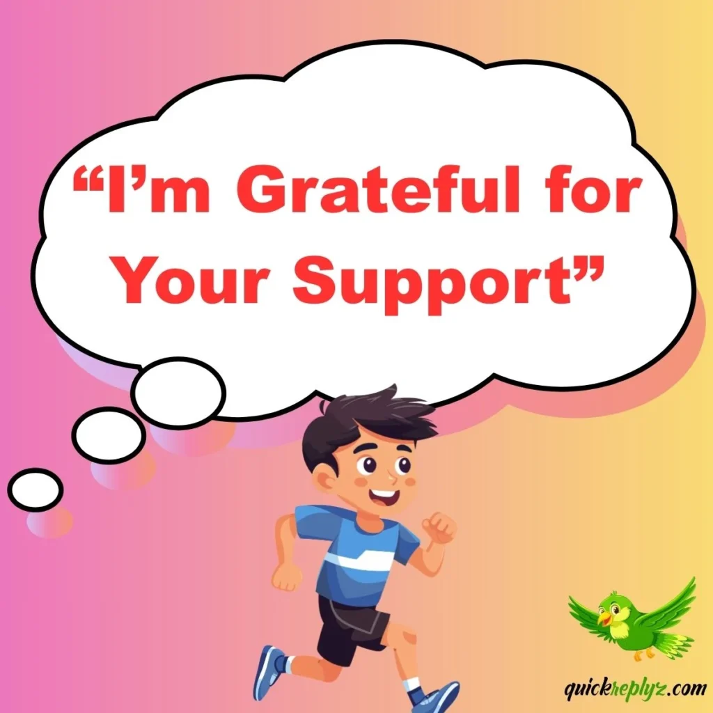 “I’m Grateful for Your Support”