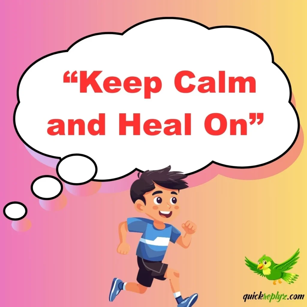 “Keep Calm and Heal On”