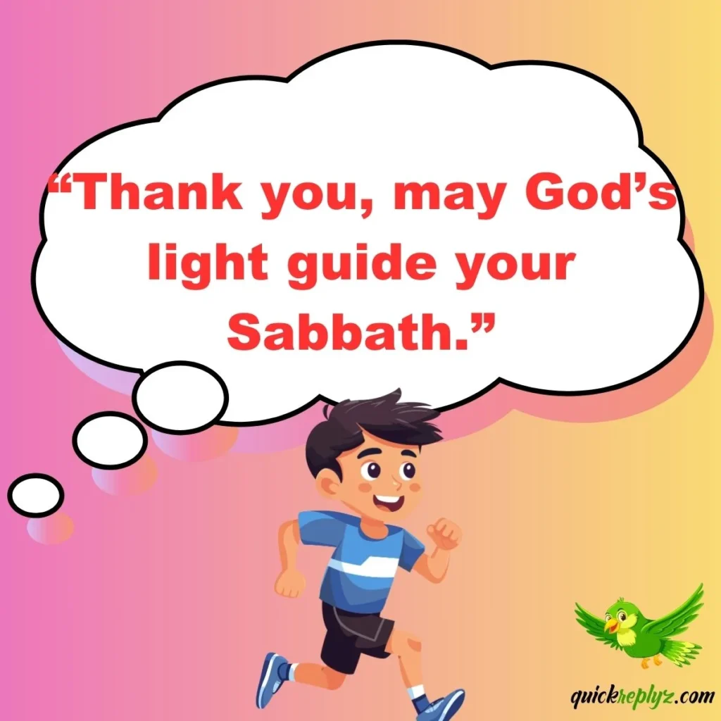 “Thank you, may God’s light guide your Sabbath.”