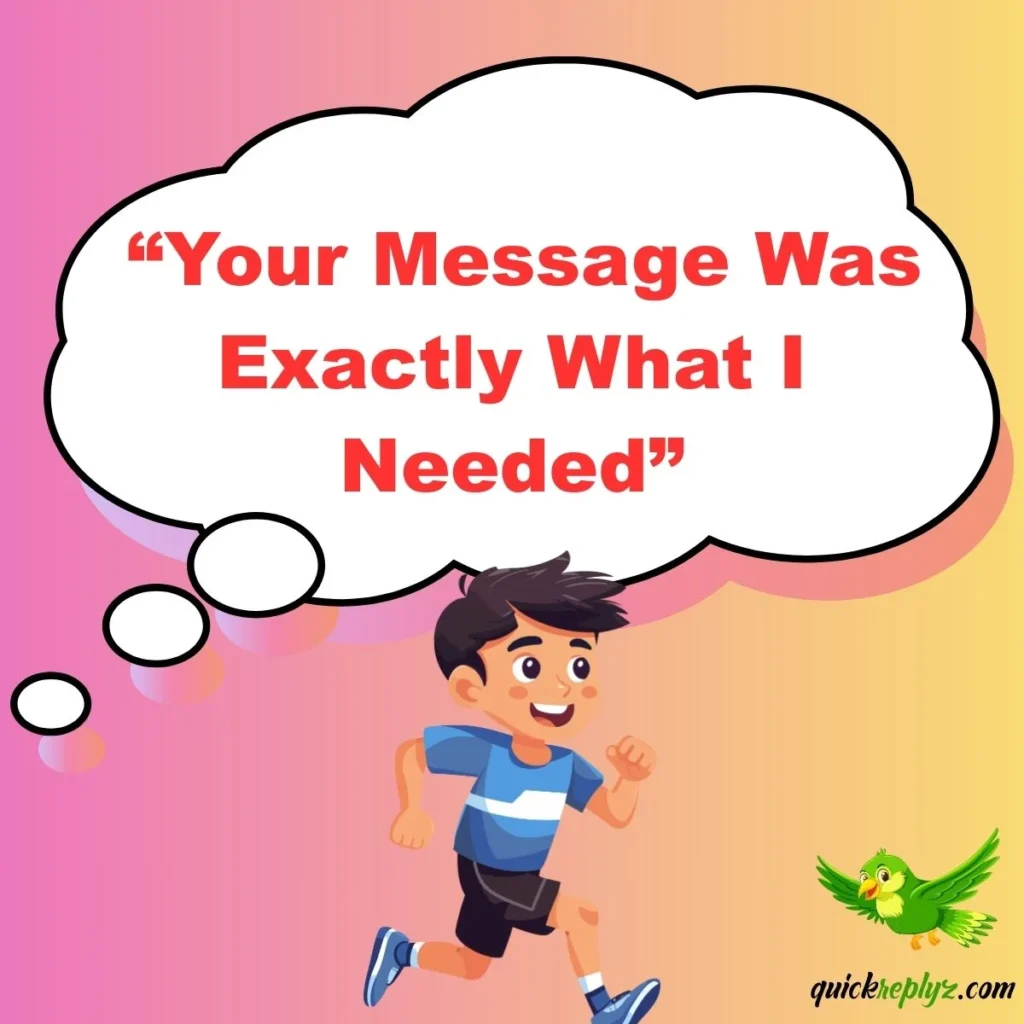  “Your Message Was Exactly What I Needed”