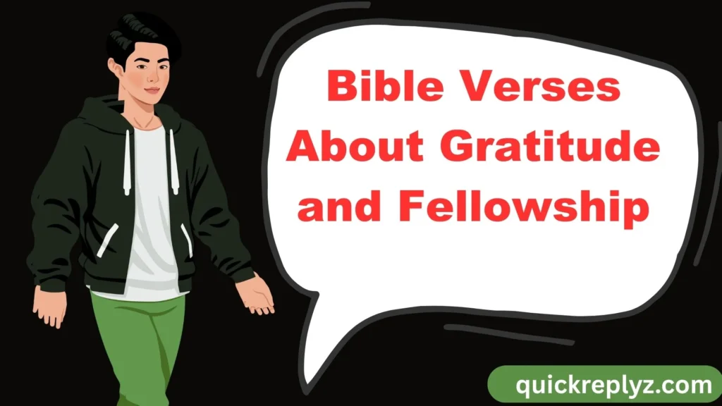 Bible Verses About Gratitude and Fellowship