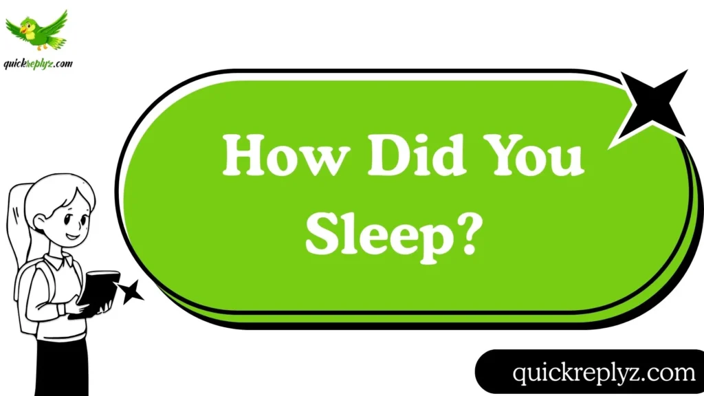  How Did You Sleep Last Night?
