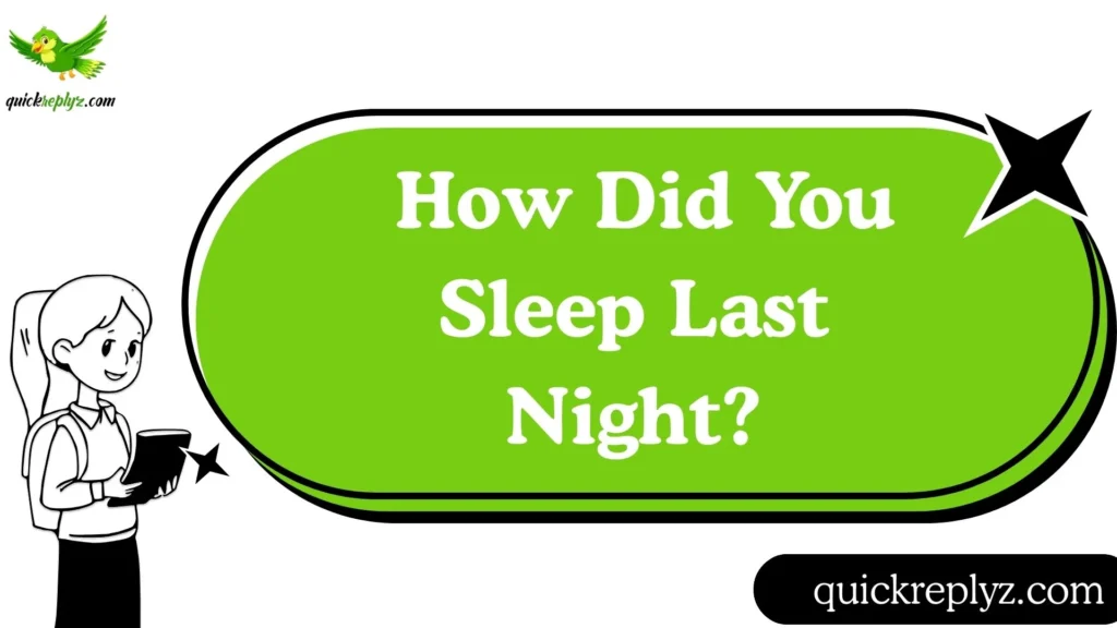  How Did You Sleep?