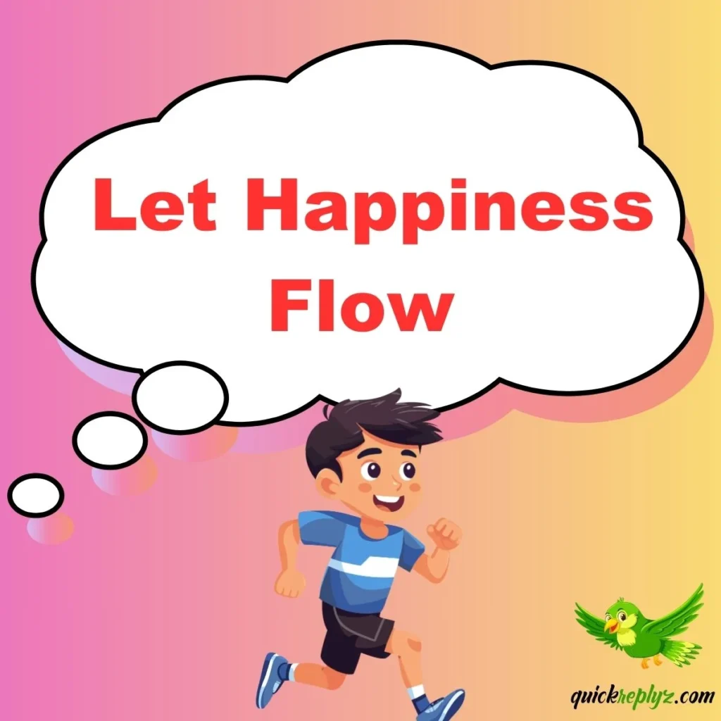 Let Happiness Flow