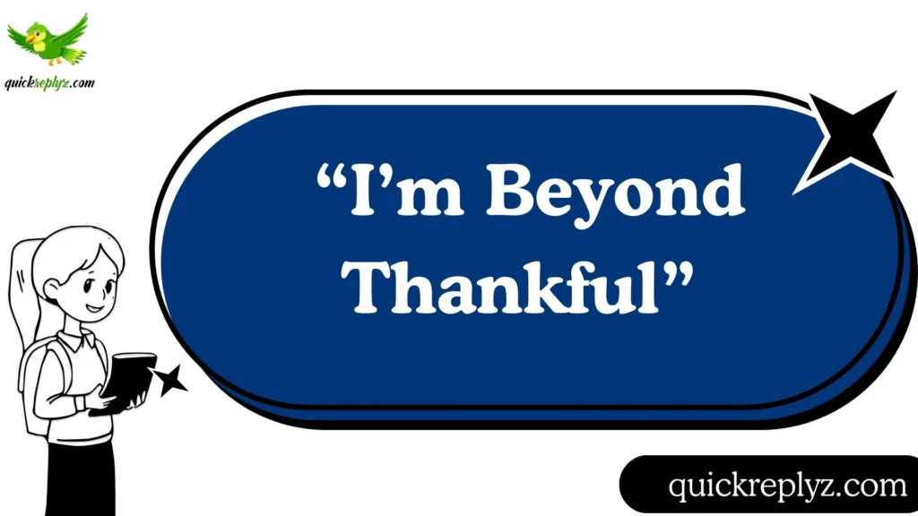  “I’m Beyond Thankful”