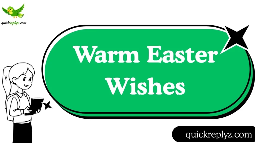 Warm Easter Wishes