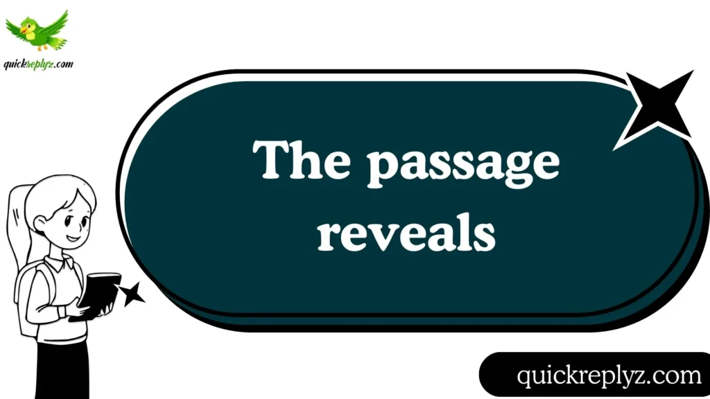 The passage reveals