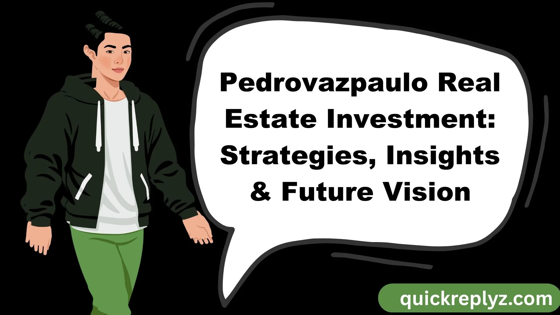 Pedrovazpaulo Real Estate Investment: Strategies, Insights & Future Vision