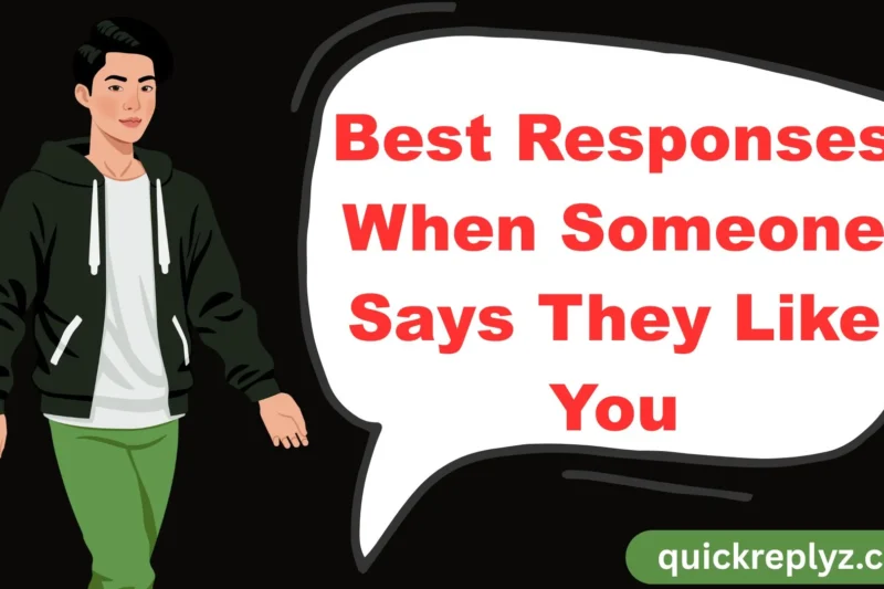 Best Responses When Someone Says They Like You
