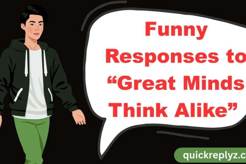 30 Funny Responses to “Great Minds Think Alike” 🤯😂