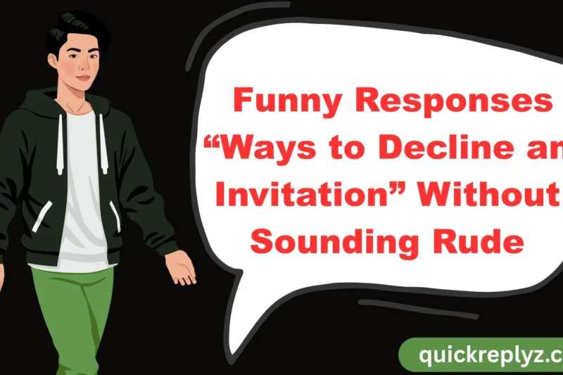 30 Funny Responses “Ways to Decline an Invitation” Without Sounding Rude