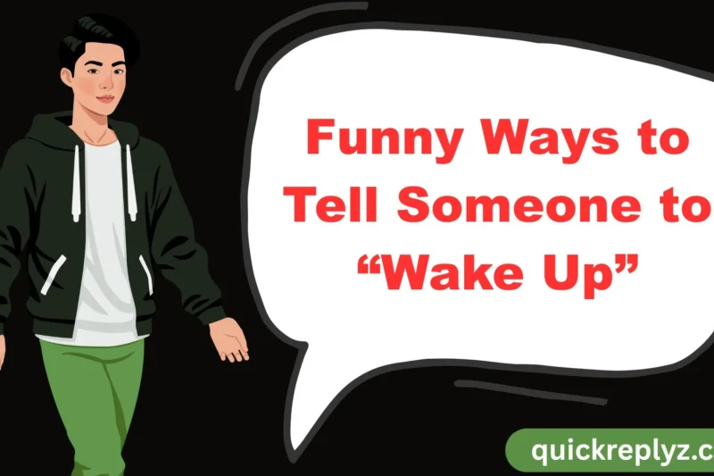 30 Funny Ways to Tell Someone to “Wake Up”
