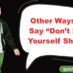 Other Ways to Say “Don’t Sell Yourself Short”