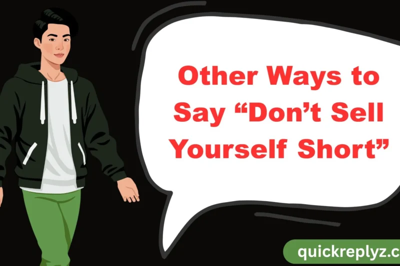 30 Other Ways to Say “Don’t Sell Yourself Short”