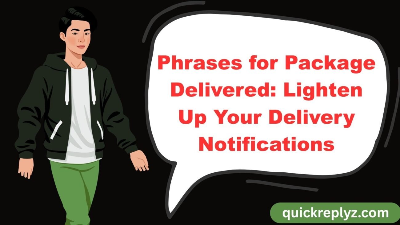 Phrases for Package Delivered: Lighten Up Your Delivery Notifications