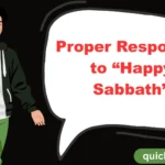 Proper Responses to “Happy Sabbath”