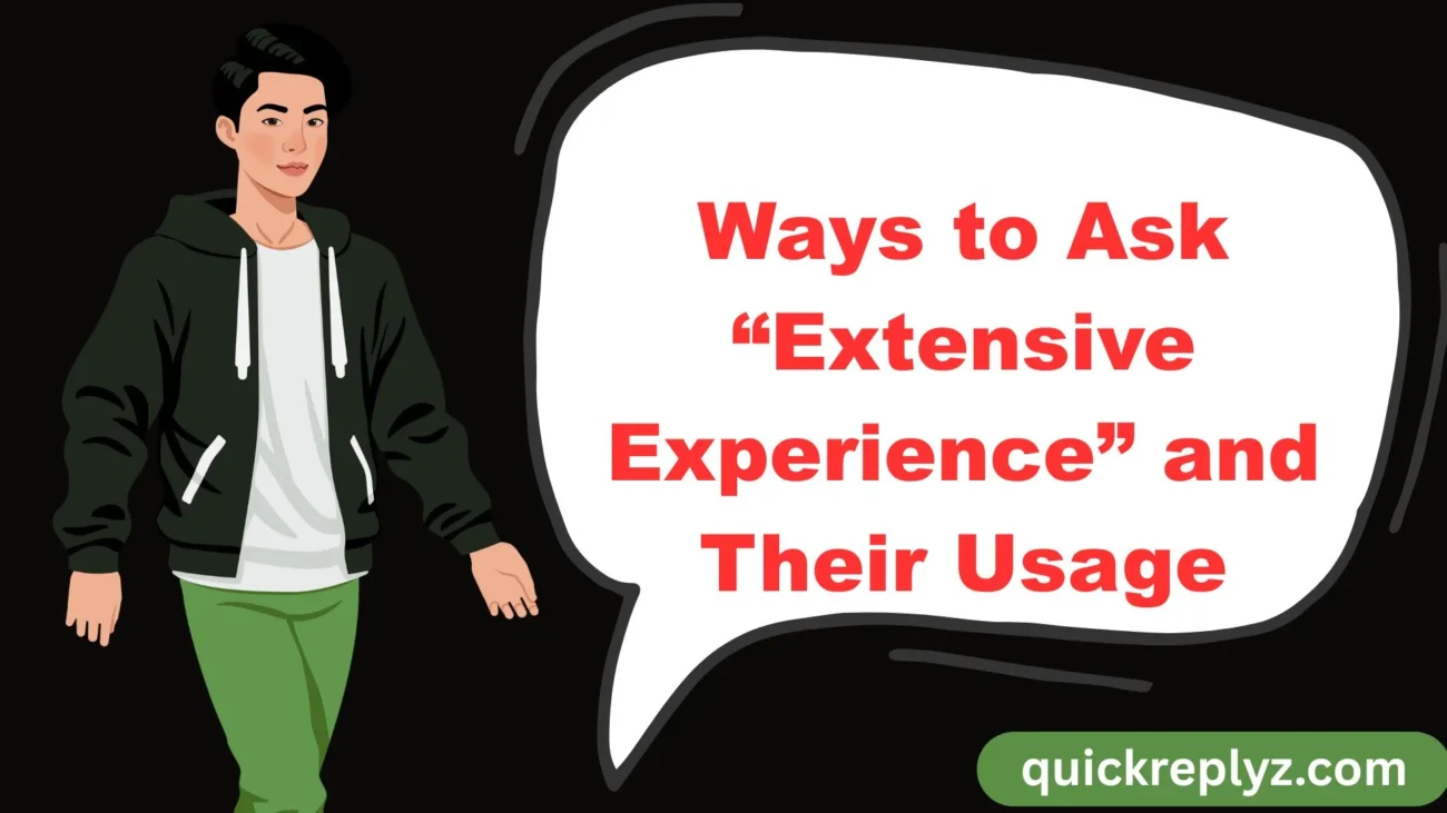 Ways to Ask “Extensive Experience” and Their Usage