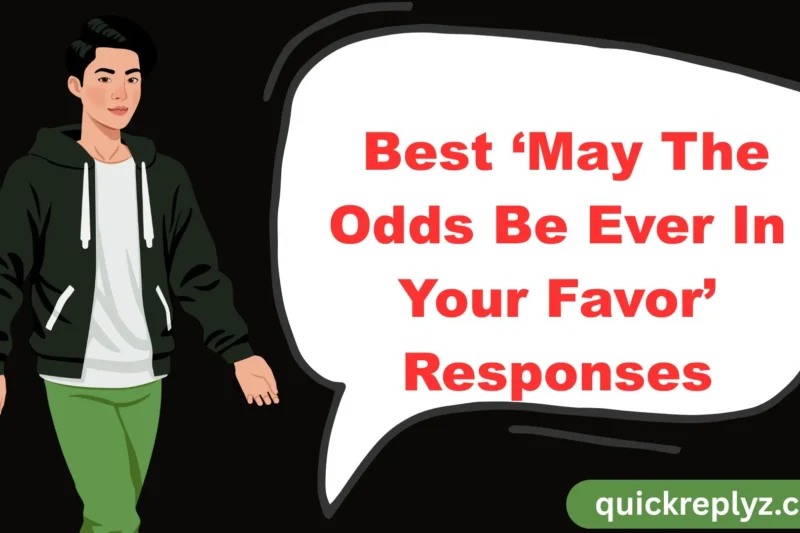30 Best ‘May The Odds Be Ever In Your Favor’ Responses