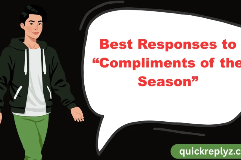 30 Best Responses to “Compliments of the Season”