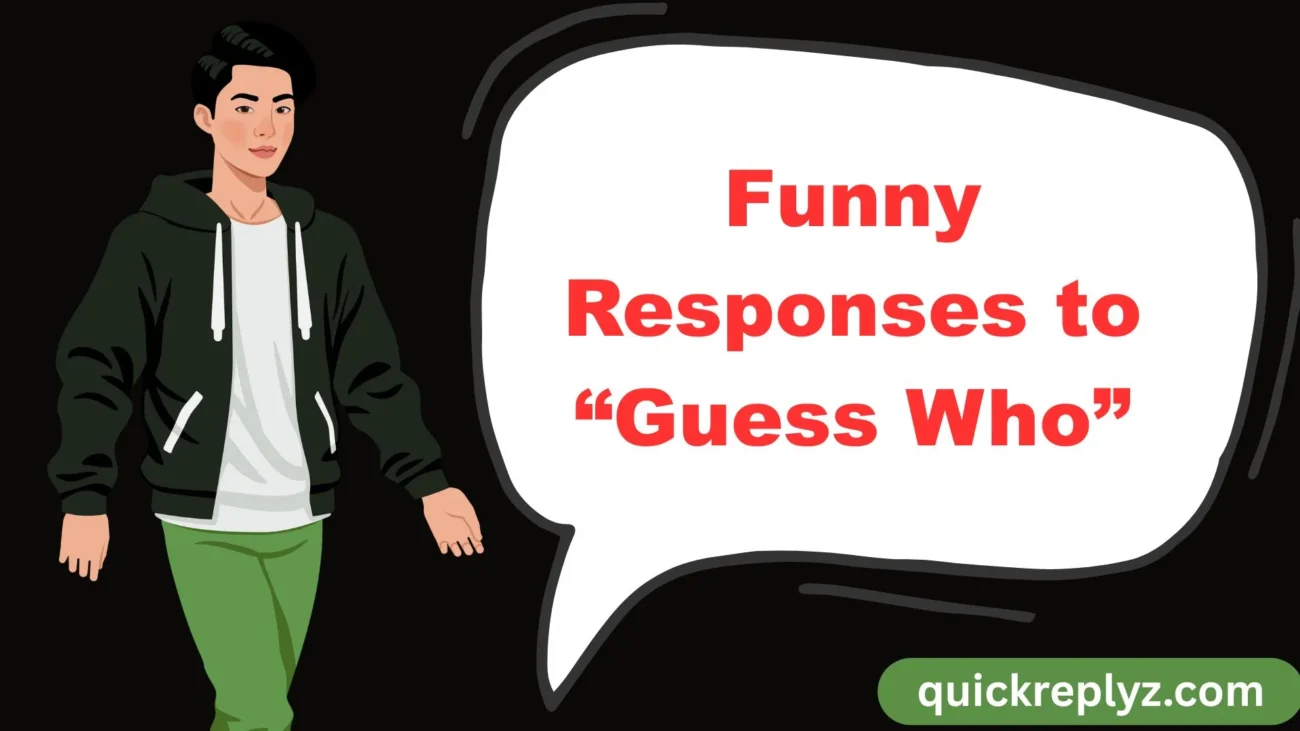 Funny Responses to “Guess Who”