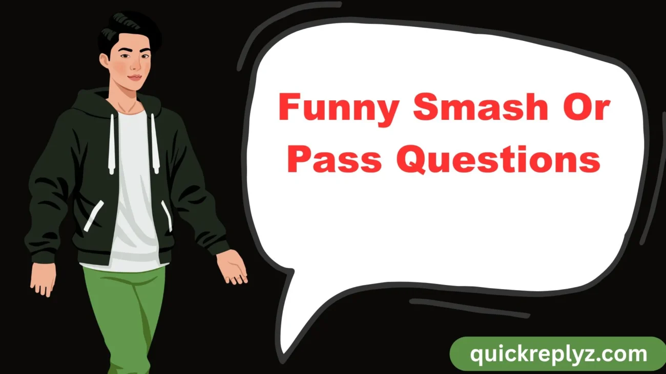 Funny Smash Or Pass Questions