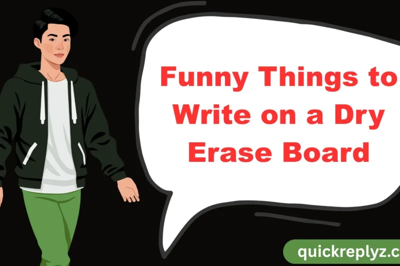 30 Funny Things to Write on a Dry Erase Board