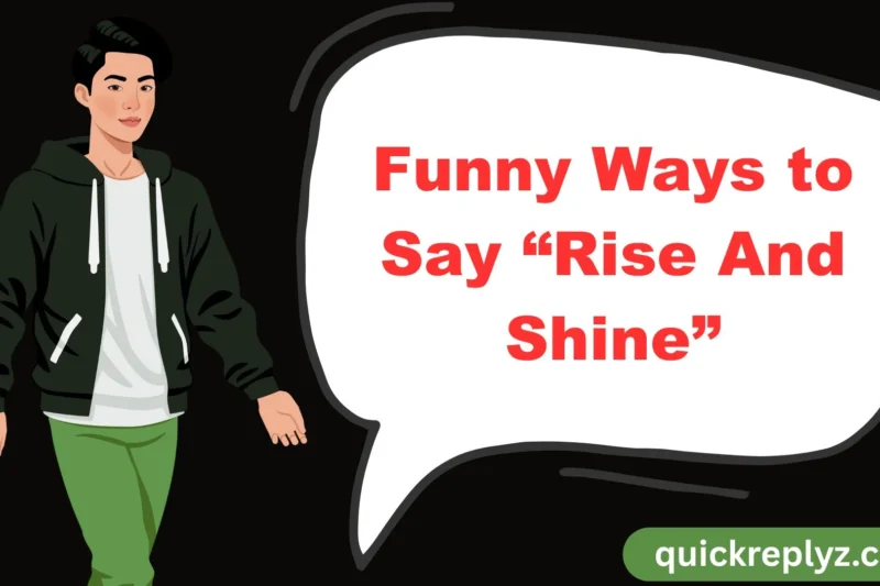 30 Funny Ways to Say “Rise And Shine”