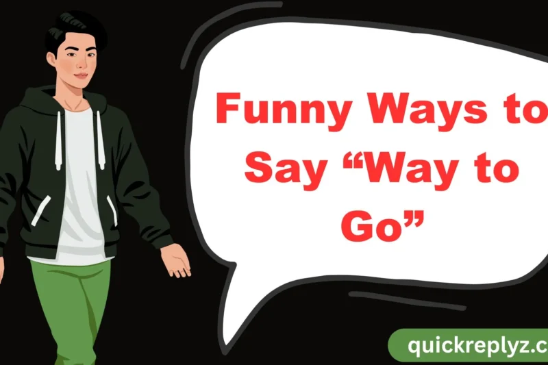 30 Funny Ways to Say “Way to Go”