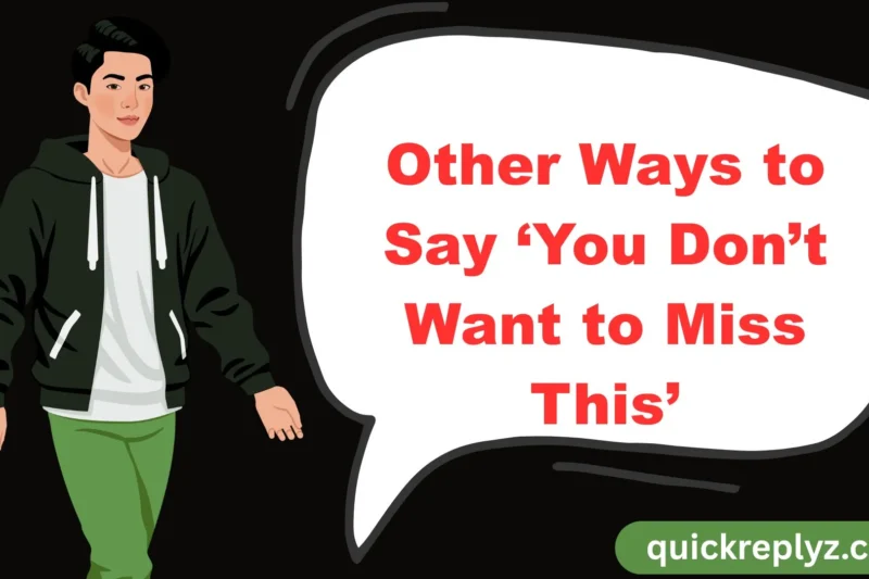 30 Other Ways to Say ‘You Don’t Want to Miss This’
