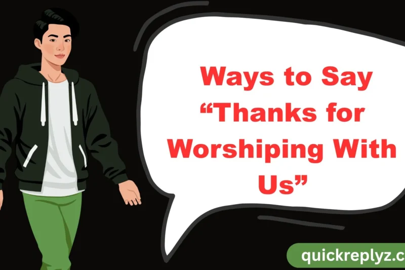 30 Ways to Say “Thanks for Worshiping With Us”