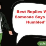 Best Replies When Someone Says ‘I Am Humbled’