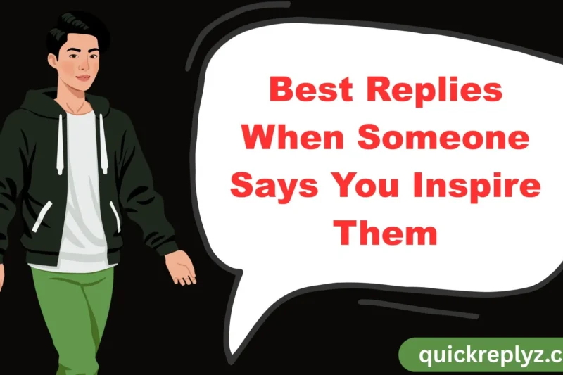 30 Best Replies When Someone Says You Inspire Them