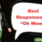 Best Responses to “Oh Wow”