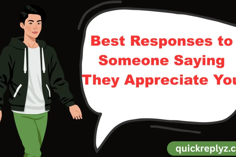 30 Best Responses to Someone Saying They Appreciate You