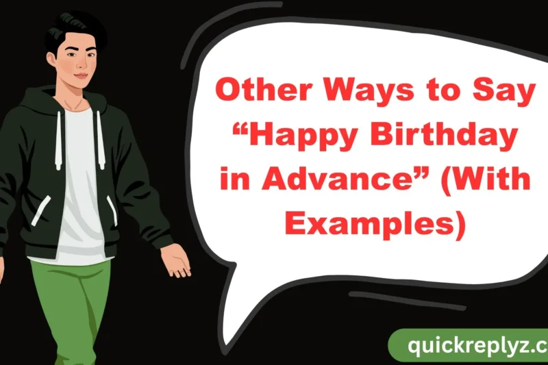 30 Other Ways to Say “Happy Birthday in Advance” (With Examples)