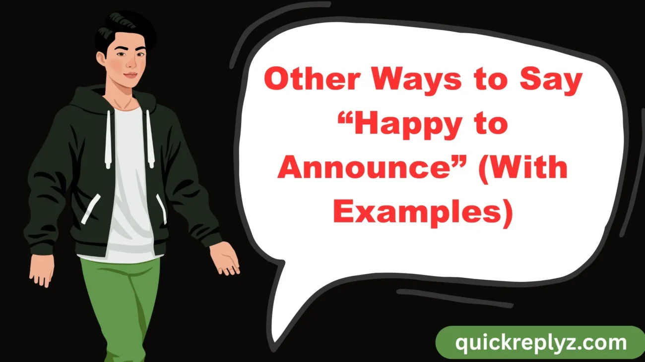 Other Ways to Say “Happy to Announce” (With Examples)