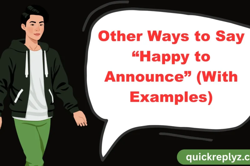30 Other Ways to Say “Happy to Announce” (With Examples)