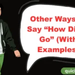 Other Ways to Say “How Did It Go” (With Examples)