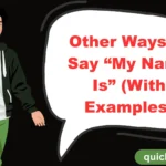 Other Ways to Say “My Name Is” (With Examples)