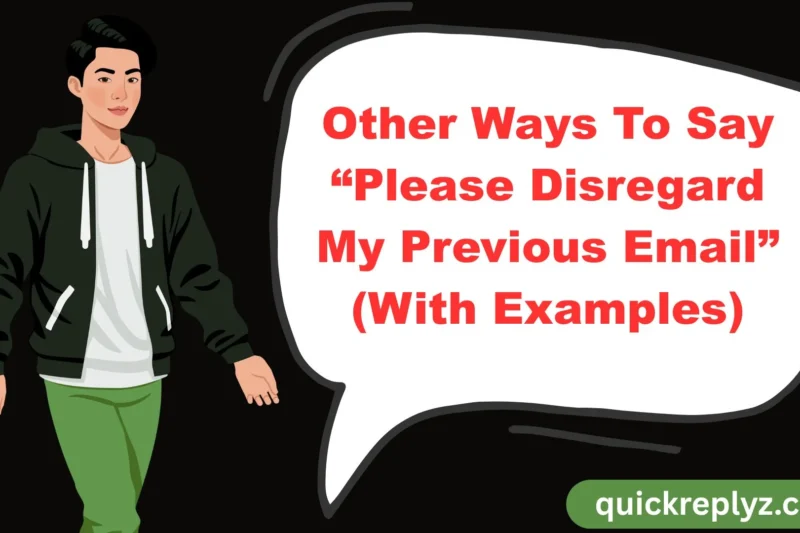 30 Other Ways To Say “Please Disregard My Previous Email” (With Examples)
