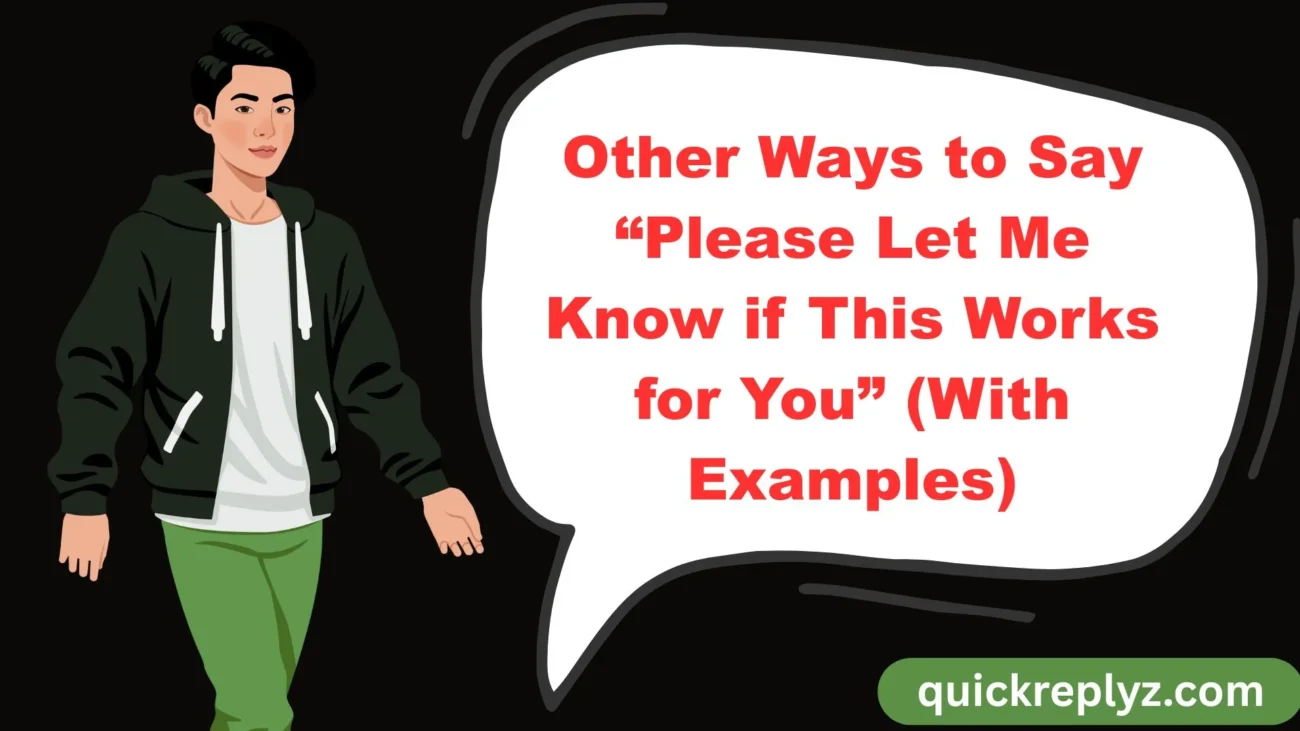 Other Ways to Say “Please Let Me Know if This Works for You”