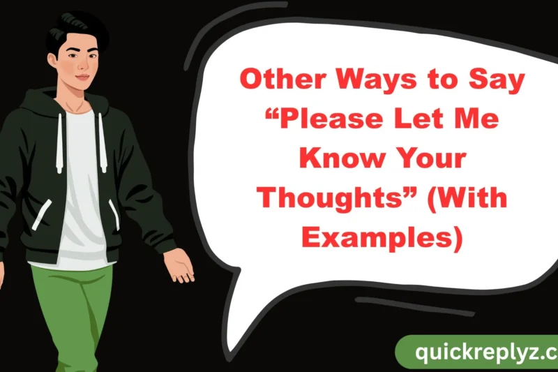 30 Other Ways to Say “Please Let Me Know Your Thoughts” (With Examples)