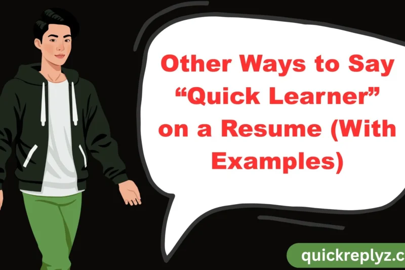30 Other Ways to Say “Quick Learner” on a Resume (With Examples)