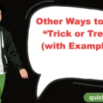 Other Ways to Say “Trick or Treat” (with Examples)