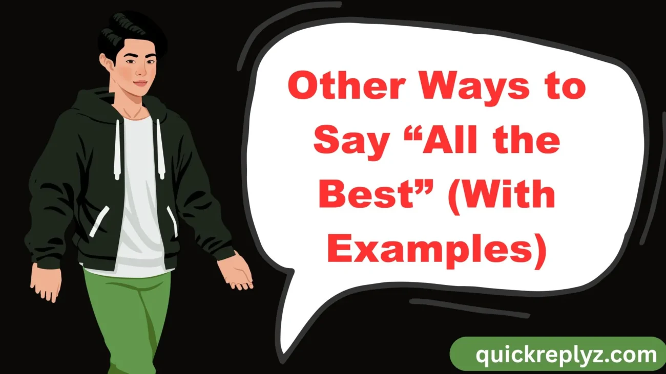 Other Ways to Say “All the Best” (With Examples)