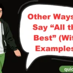 Other Ways to Say “All the Best” (With Examples)