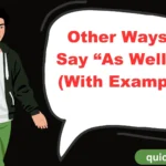 Other Ways to Say “As Well As” (With Examples)